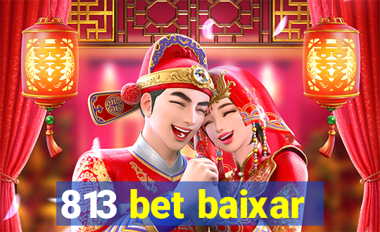 813 bet baixar